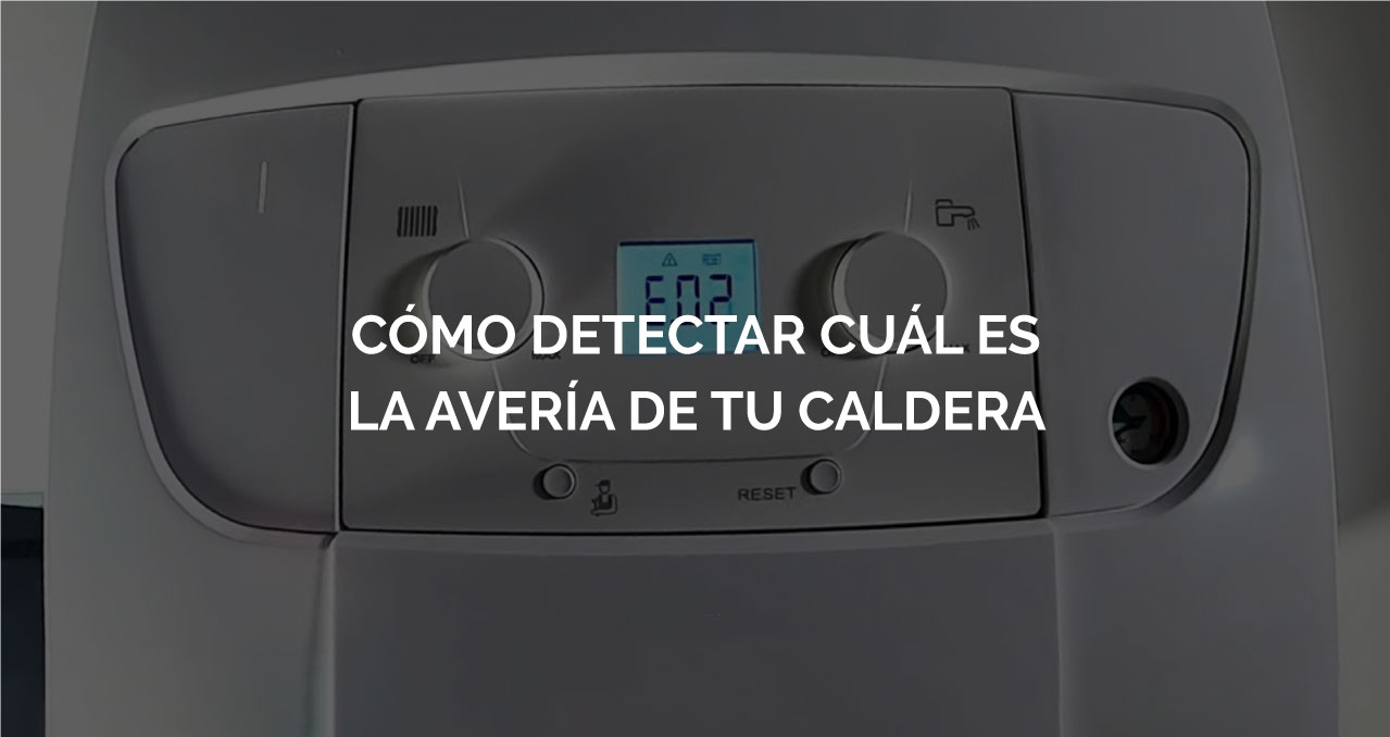 Pasos para detectar avería caldera