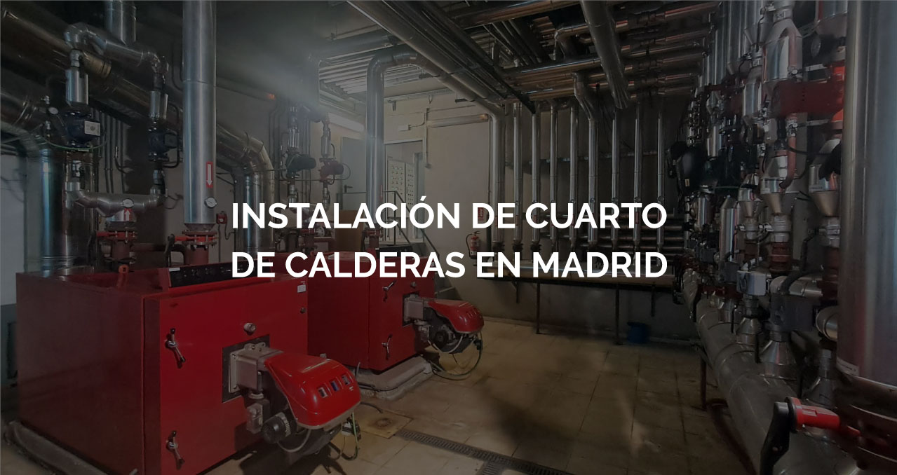 Instalación de sala de calderas de gas en Madrid para calefacción y ACS