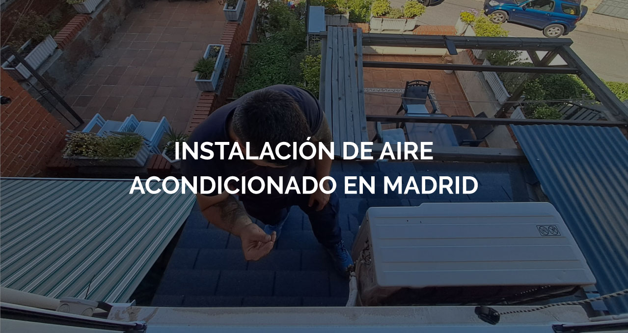 instalación aire acondicionado Madrid
